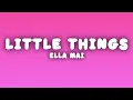 Ella Mai - Little Things (Lyrics)