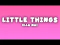 Download Lagu Ella Mai - Little Things (Lyrics)