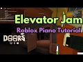 Elevator Jam - ROBLOX Doors VERY EASY ROBLOX PIANO TUTORIAL SHEETS IN DESCRIPTION