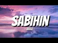 Download Lagu Zelle - Sabihin (Lyrics)