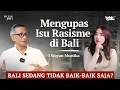Lagu Mengupas Isu Rasisme di Bali | Wayan Mustika | Pod. 42
