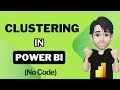 Clustering in Power BI Step-by-Step Guide No Code