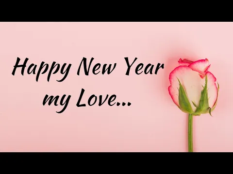 Download MP3 Beautiful Love Poems and Love Quotes Wishing a Happy New Year for an Eternal and Unique Love