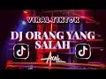 Download Lagu DJ TIKTOK VIRAL | DJ ORANG YANG SALAH SLOW BASS TERBARU