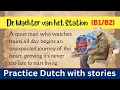 Practice Dutch with a story - #easydutch #dutchlistening #emotioneel 💡 Story in Dutch