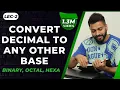 Lec-2 Convert Decimal to Any Other Base Binary Octal Hex etc Number System