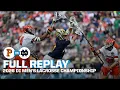 Princeton vs Notre Dame 2026 NCAA men s lacrosse championship FULL REPLAY