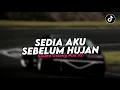Lagu DJ SEDIA AKU SEBELUM HUJAN SOUND BREAKBEAT PLAT KT FULL BASS REMIX VIRAL TIKTOK TERBARU 2025!! 