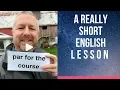 Meaning of PAR FOR THE COURSE - A Really Short English Lesson with Subtitles