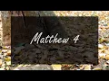 A reading of Matthew 4 from the New Living Translation