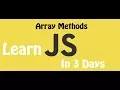 Learn JavaScript in 3 days Episode 28 Array Methods
