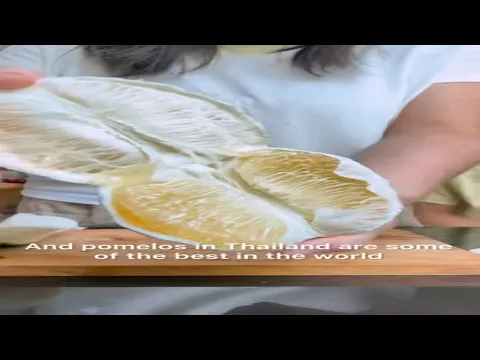 Have you ever had a Thai pomelo?