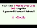 How To Fix T-Mobile Error Code 505 - App Not Reinstall
