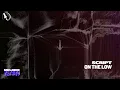 SCRIPT - On The Low (Extended Mix)