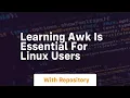 Learning awk is essential for linux users