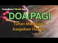 Lagu Mujizat Tuhan Mengalir dalam Doa Pagi Ini | Berkat dan Keajaiban