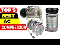 Top 5 Best Ac Compressors Reviews in 2024
