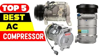 Top 5 Best Ac Compressors Reviews in 2024