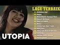 Download Lagu Album Utopia terlengkap dan terbaik - Lagu kenangan tahun 2000an