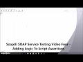 SoapUi Soap Service Testing Four - Adding Logic To Groovy Script Assertion