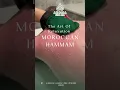 The Art of Relaxation - Moroccan Hammam