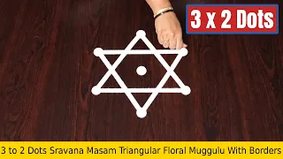 3 to 2 Dots Sravana Masam Triangular Floral Muggulu With Borders