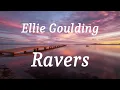 Ellie Goulding - Ravers (lyrics)