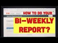 How to do Your EI BI-WEEKLY REPORT Receive EMPLOYMENT INSURANCE Benefits for Internet Reporting