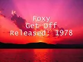 Foxy - Get Off (Rare 12" Inch Version)