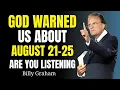 Download Lagu God Said August 21-25, 2025 Will Not Be A Normal Day | BILLY GRAHAM | Billy Graham sermons