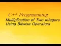 C Program For Product Of Two Integers Using Bitwise Operators