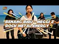 Download Lagu BENANG BIRU - MEGGI Z || ROCK VERSION
