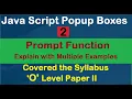 Prompt Box in javascript in Hindi covered the syllabus of O level Prompt box is use for input value