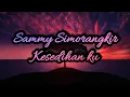 Download Lagu Sammy Simorangkir-Kesedihanku(lirik)