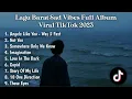 Download Lagu LAGU BARAT SAD VIBES FULL ALBUM VIRAL TIKTOK 2023
