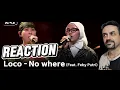 Loco - No where(Feat. Feby Putri) REACTION