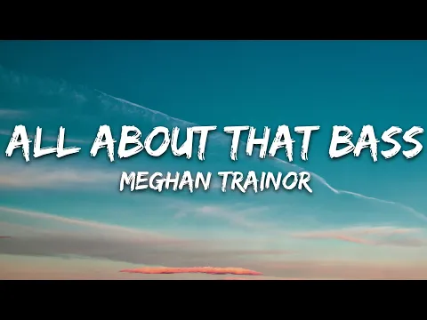 Download MP3 Meghan Trainor - All About That Bass (Lyrics)