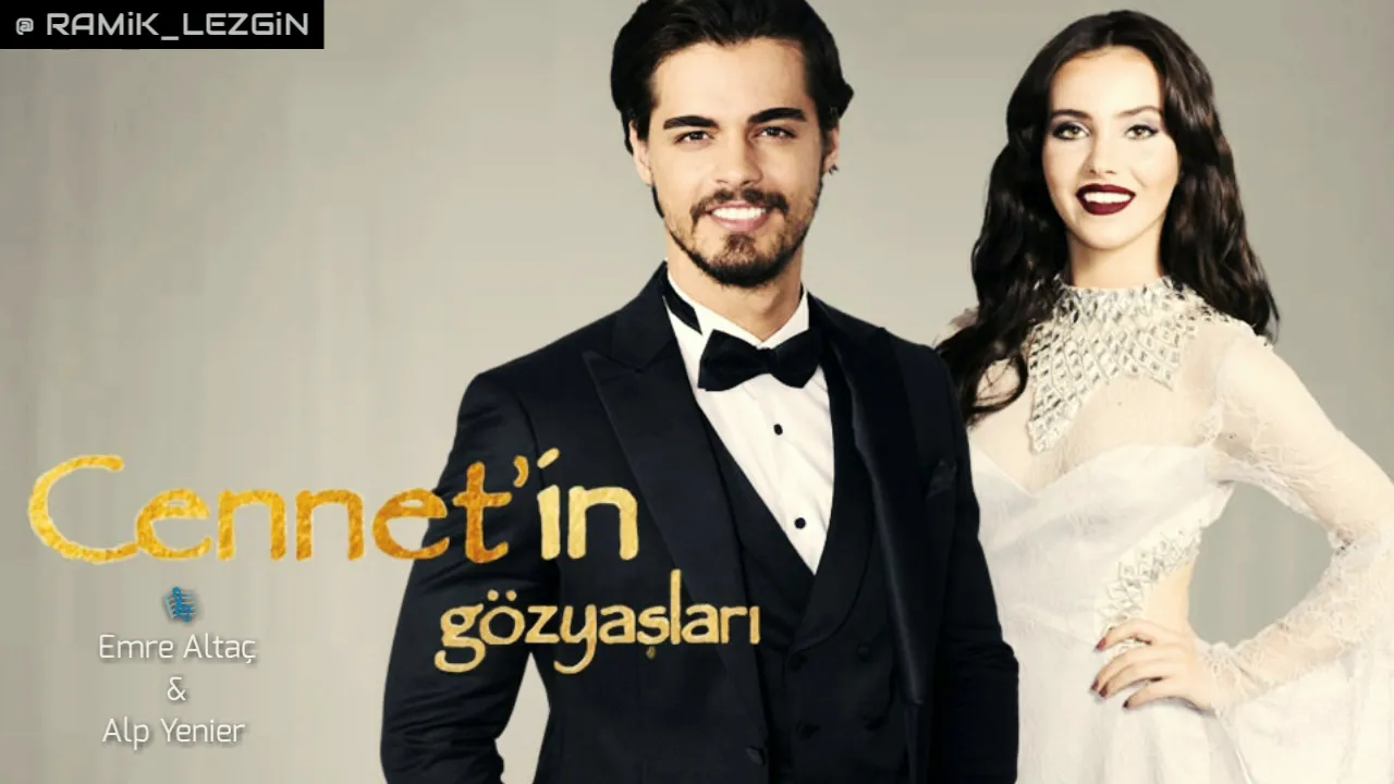 Cennetin Gözyaşları - Jenerik