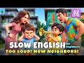 The New Neighbors Won t STOP Making Noise I Slow English Listening Story A2