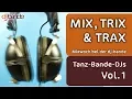 Lagu Mix, Trix \u0026 Trax bei der dj-bande