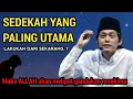 Download Lagu GUS IQDAM SPESIAL MAULID - Sedekah yang paling utama dan yang di larang