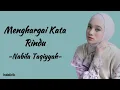 Lagu Nabila Taqiyyah - Menghargai Kata Rindu | Lirik Lagu