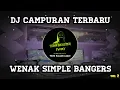 Download Lagu DJ CAMPURAN WENAK SIMPLE BANGERS FYP TIKTOK MENGKANE VIRAL TERBARU 2023 JEDAG JEDUG FULL BASS