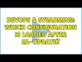 DevOps SysAdmins Which configuration is loaded after sa-update 2 Solutions