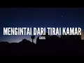 Download Lagu [1 Jam Lirik]  Exists - Mengintai Dari Tirai Kamar (Lirik)