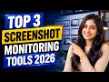 Top 3 Screenshot Monitoring Software in 2026 Best Screenshot Monitoring Tools Compared