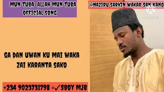 mun tuba allah mun tuba naziru sarkin wakar san kano