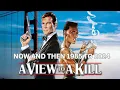 A VIEW TO A KILL 007 NOW AND THEN 1985 TO 2024