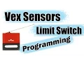 Vex Sensor - Limit Switch Programming