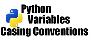 Python Tutorial Variables Casing Conventions